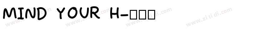 MIND YOUR H字体转换